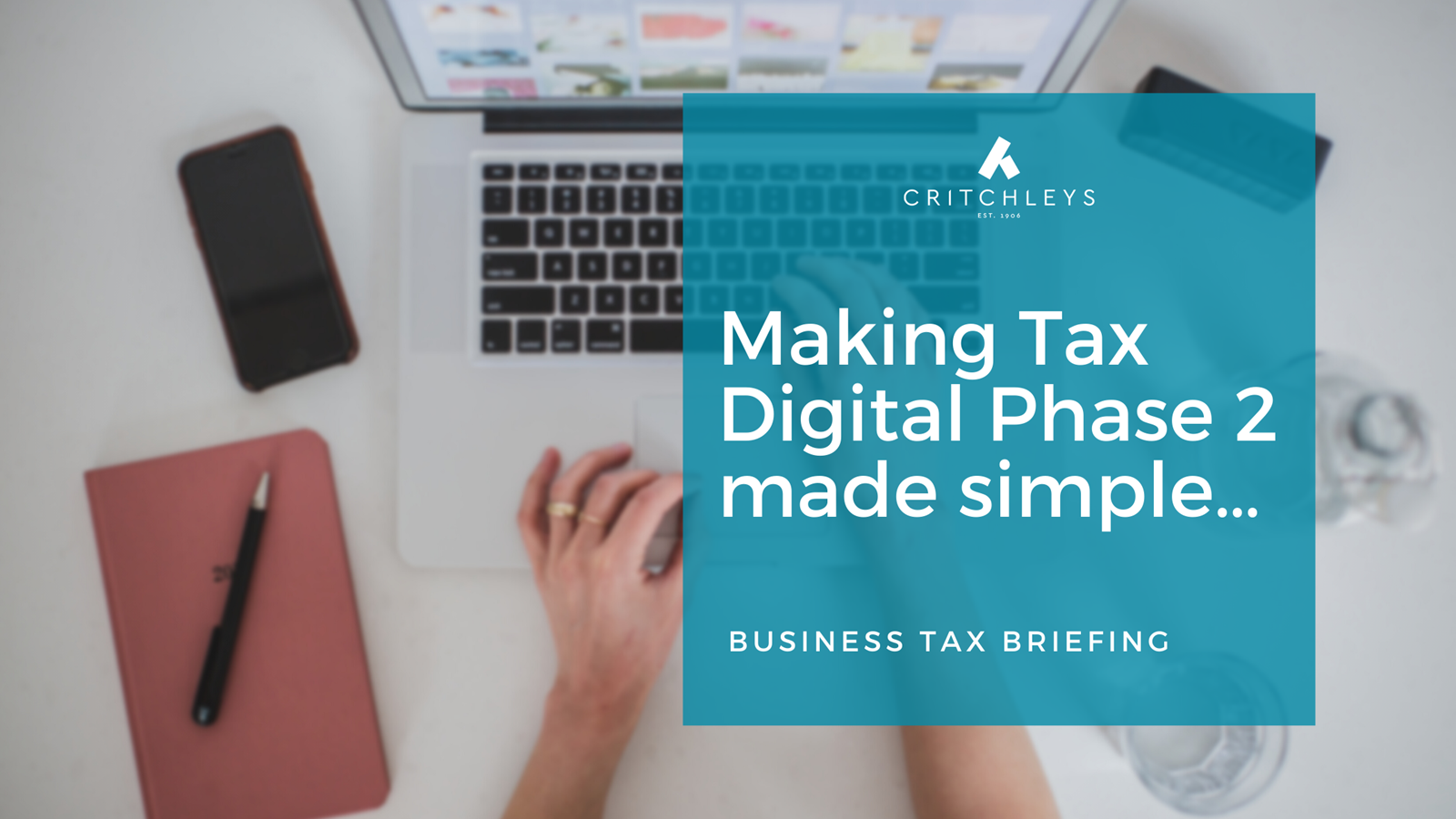 Making Tax Digital | Phase 2 – made simple…
